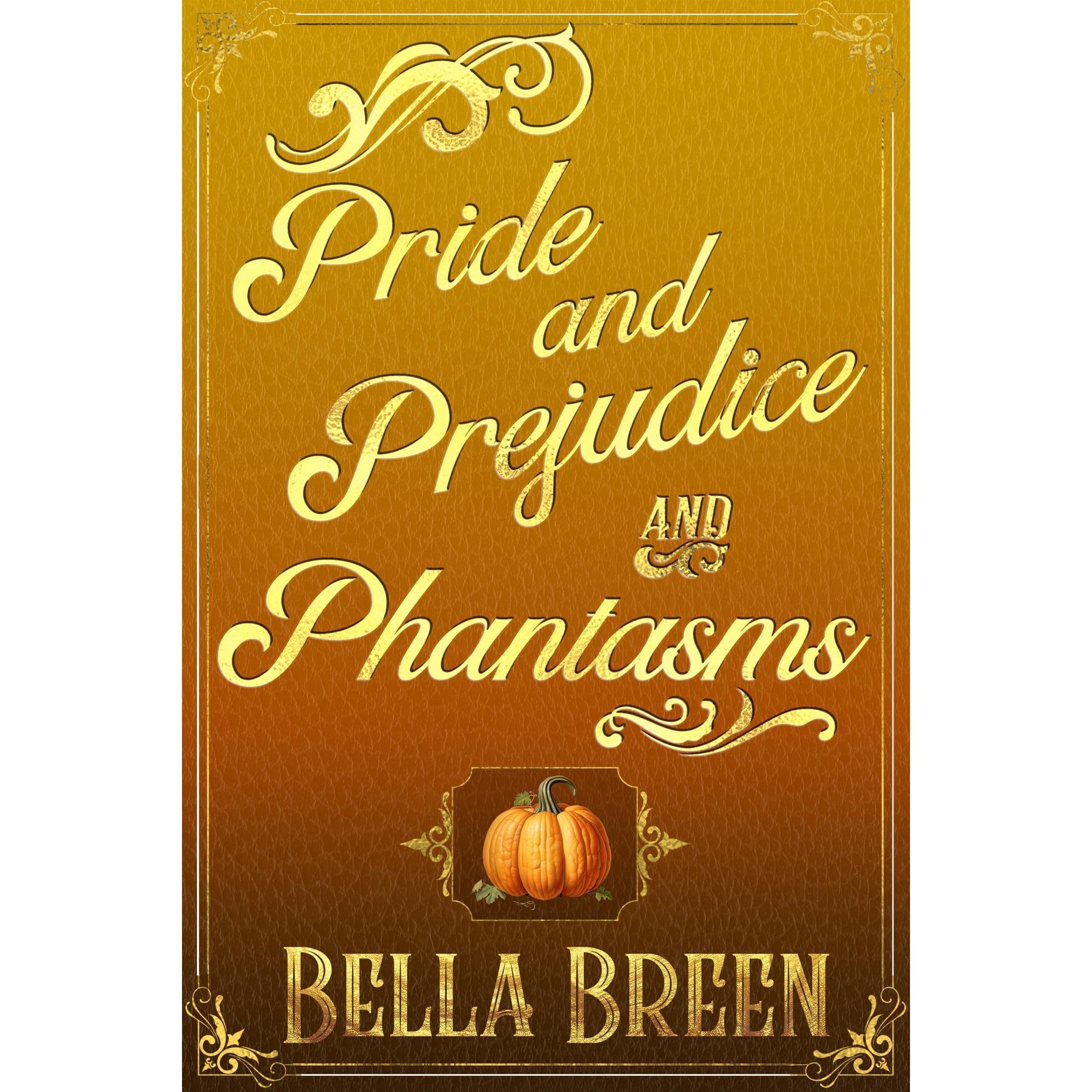 Pride and Prejudice and Phantasms