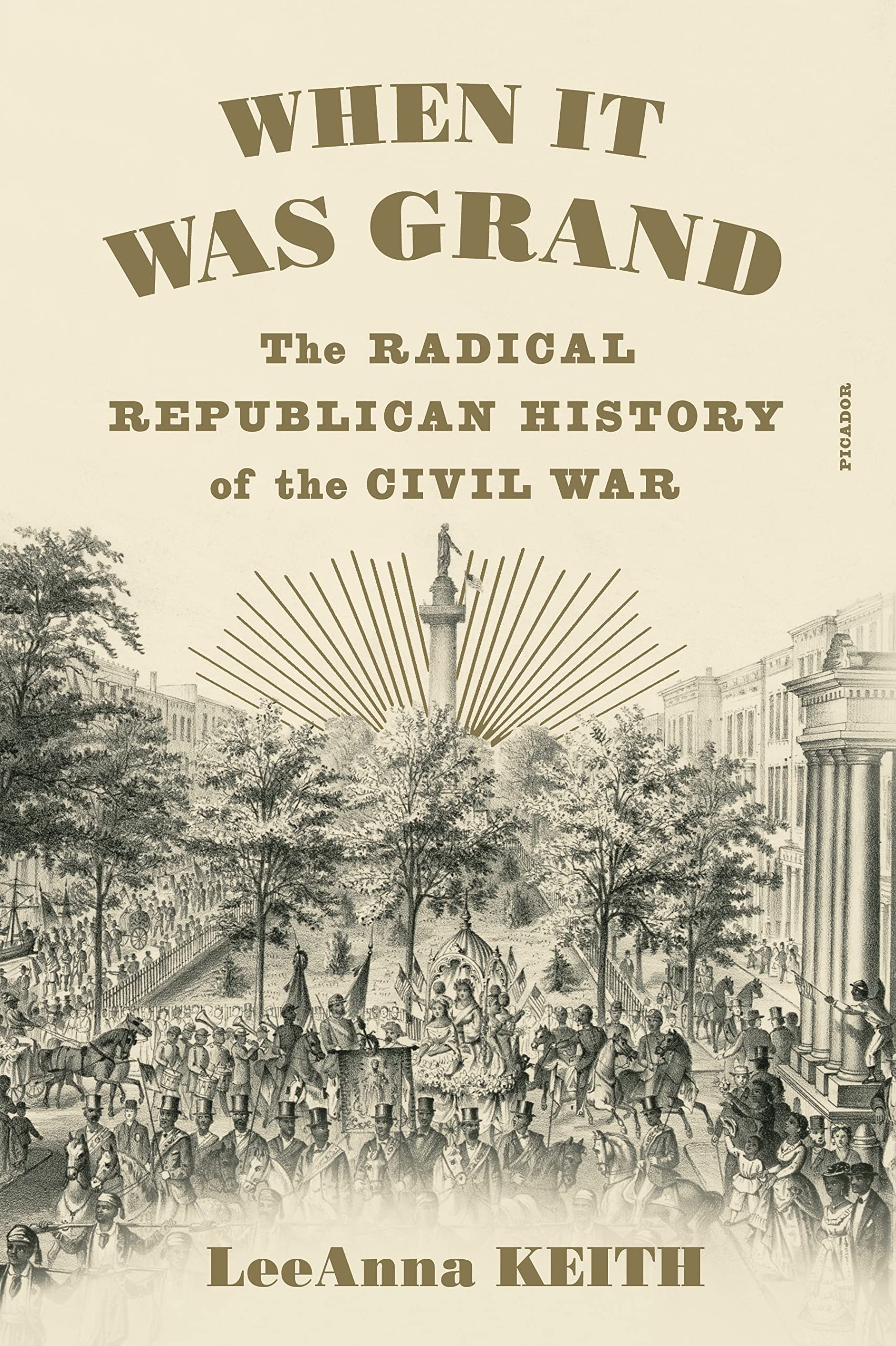When It Was Grand: The Radical Republican History of the Civil War