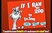 If I Ran the Zoo - Dr. Seuss
