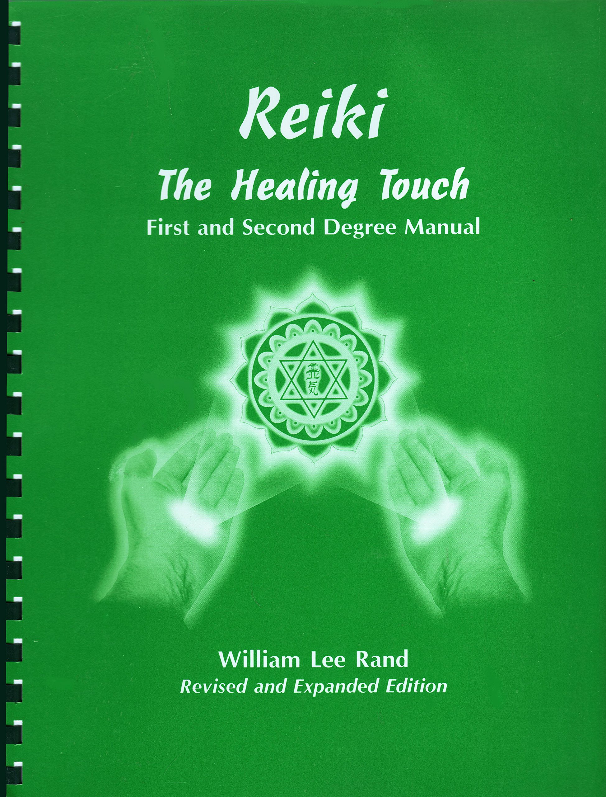 Reiki The Healing Touch First and Second Degree Manual