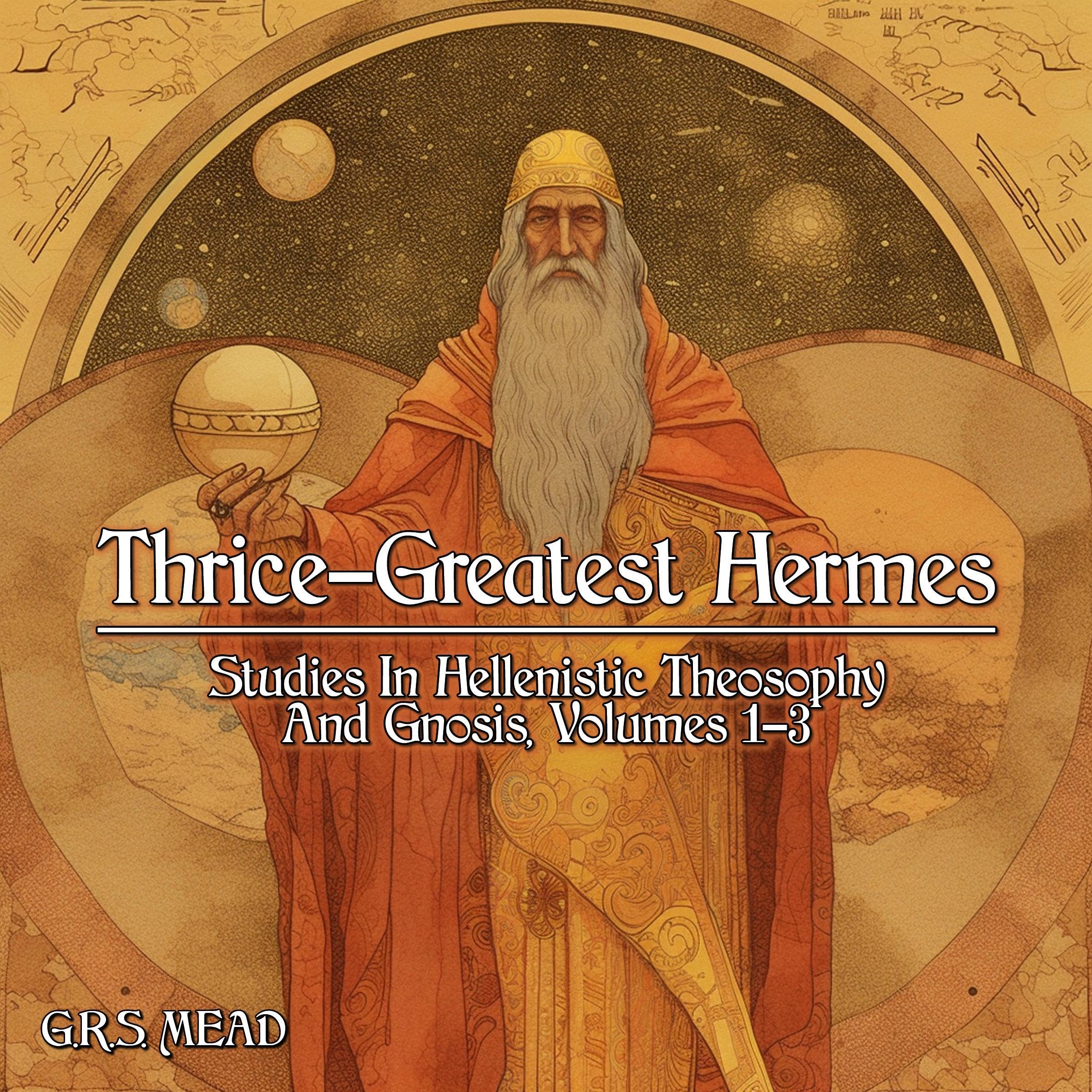 Thrice Greatest Hermes