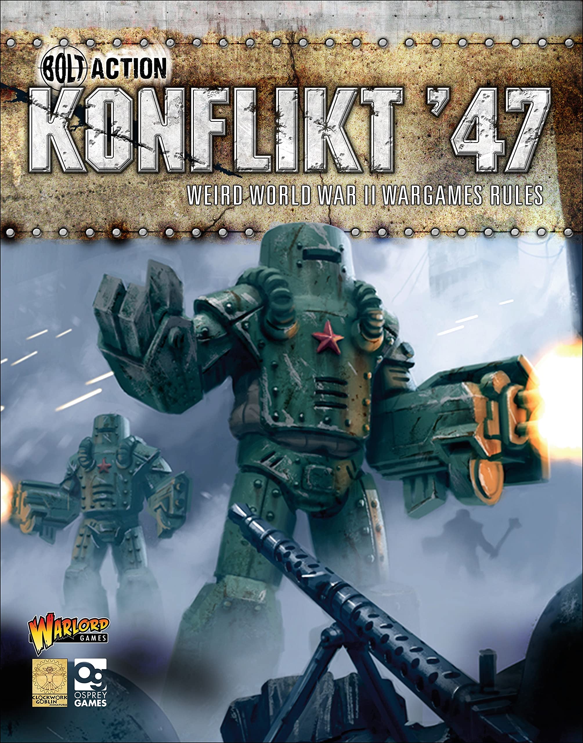 Konflikt ’47: Weird World War II Wargames Rules: 16 (Bolt Action)