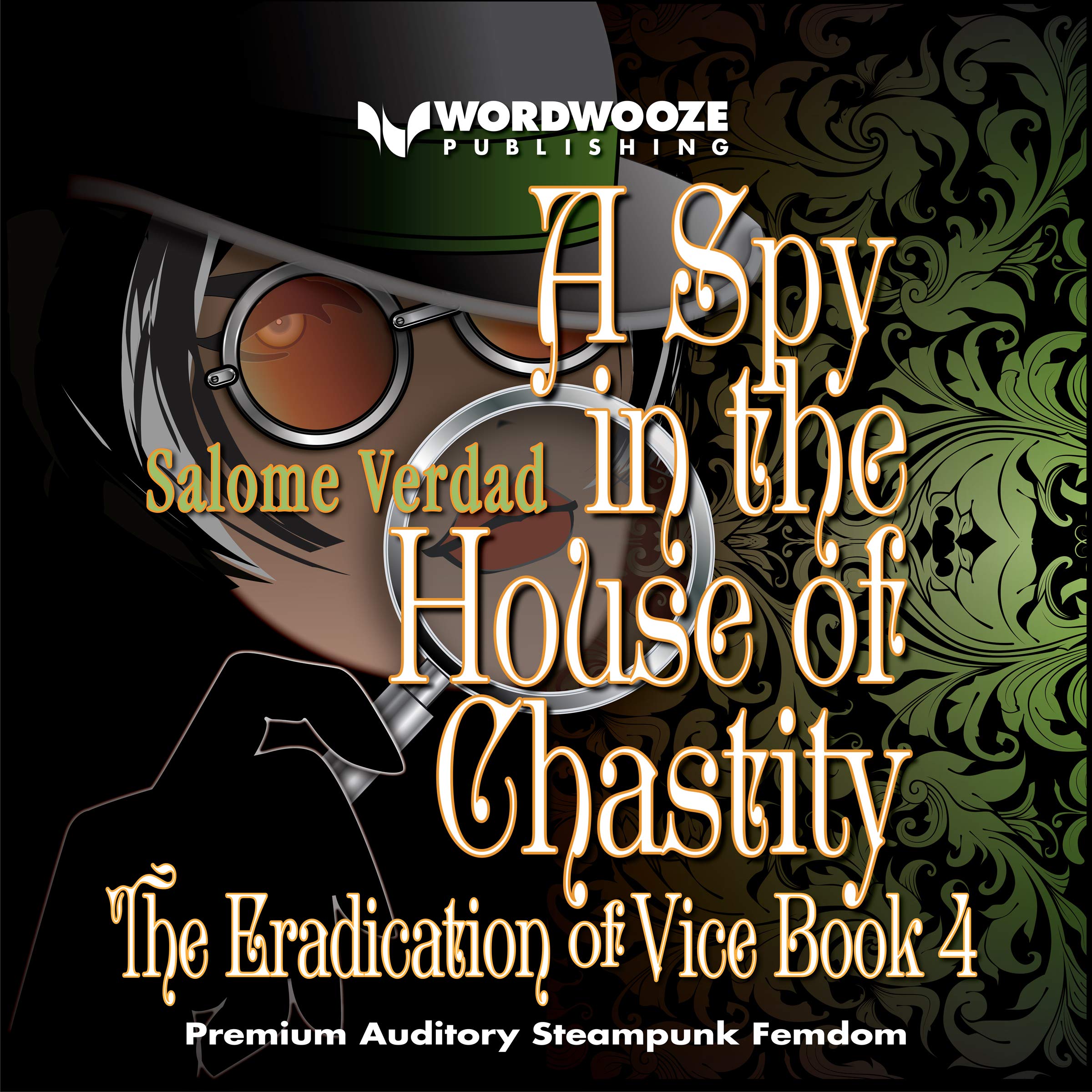 Cover art for A Spy in the House of Chastity: Steampunk Femdom