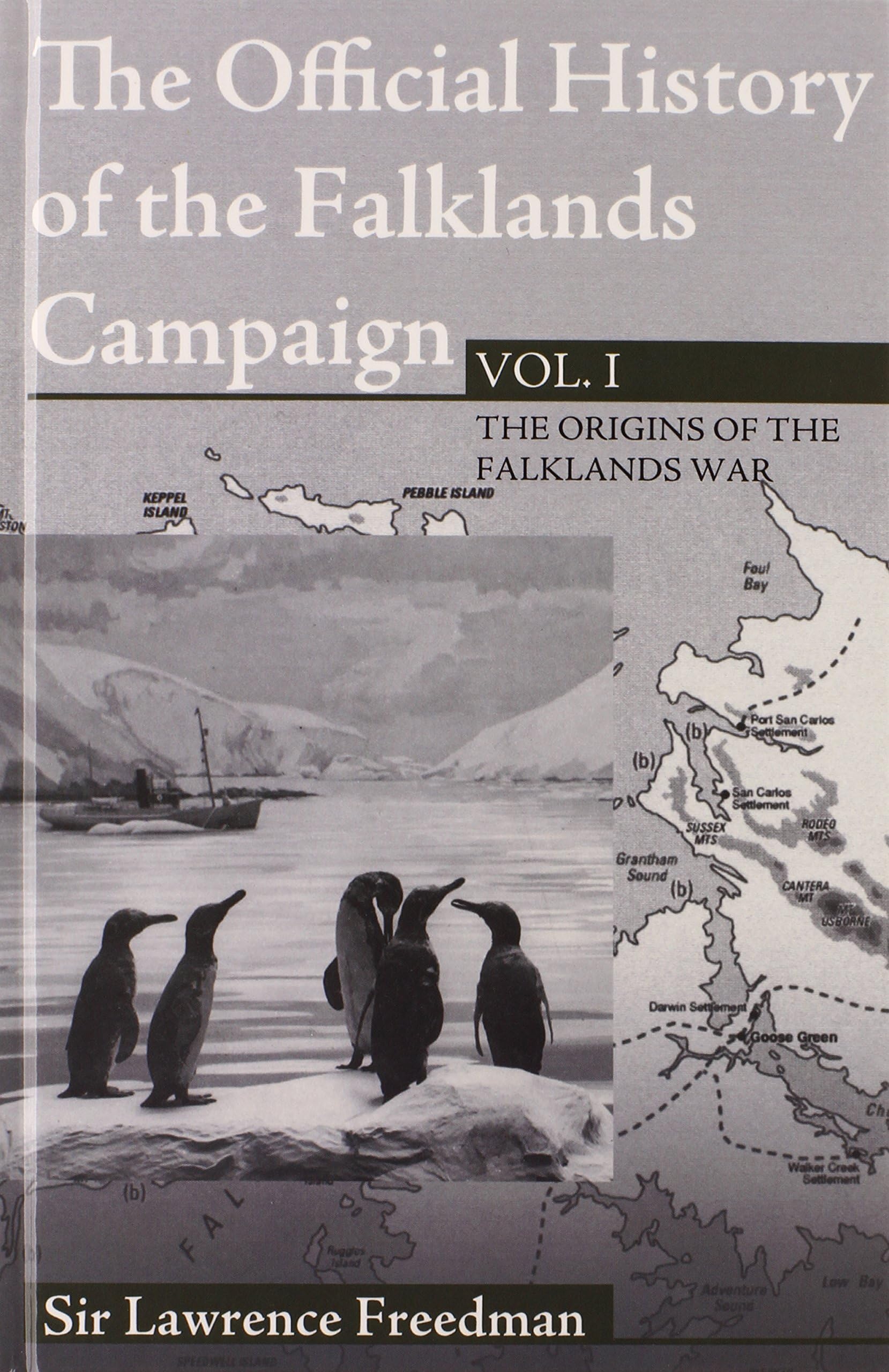 The Official History of the Falklands Campaign, Volume 1: The Origins of the Falklands War
