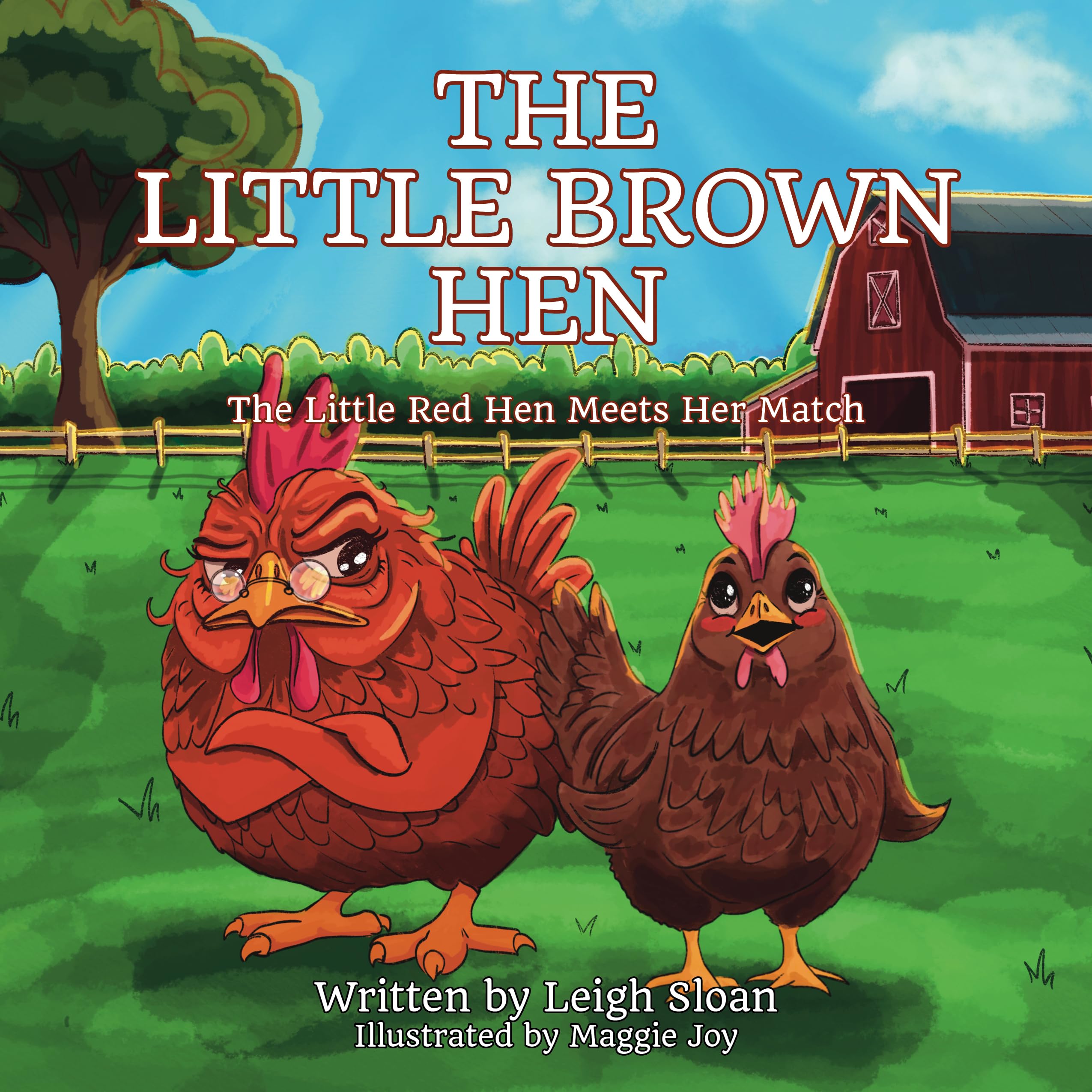 The Little Brown Hen: The Little Red Hen Meets Her Match