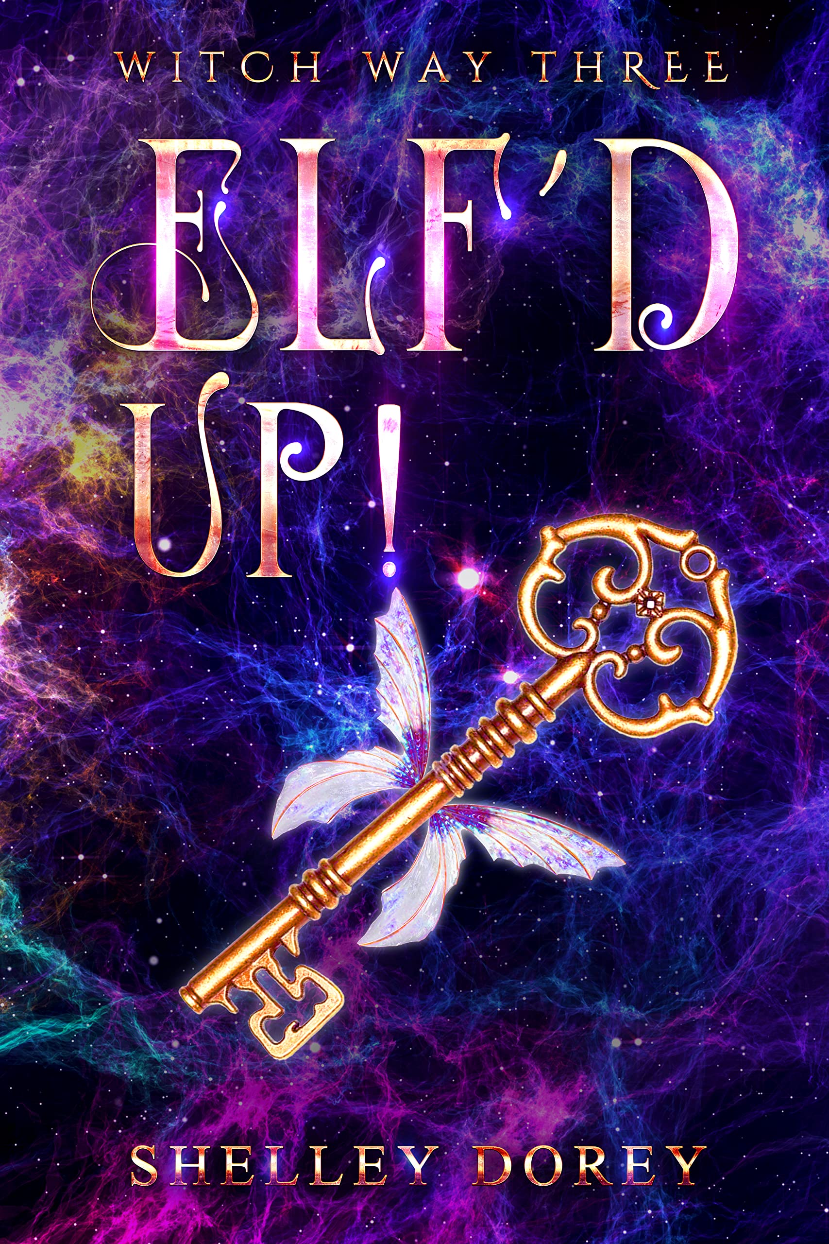 Elf’d Up: Paranormal Women's Fiction (Witch Way Book 3)