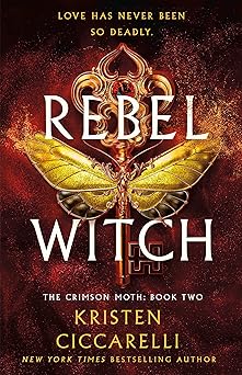 Rebel Witch: The Crimson Moth: Book 2 (The Crimson Moth, 2)