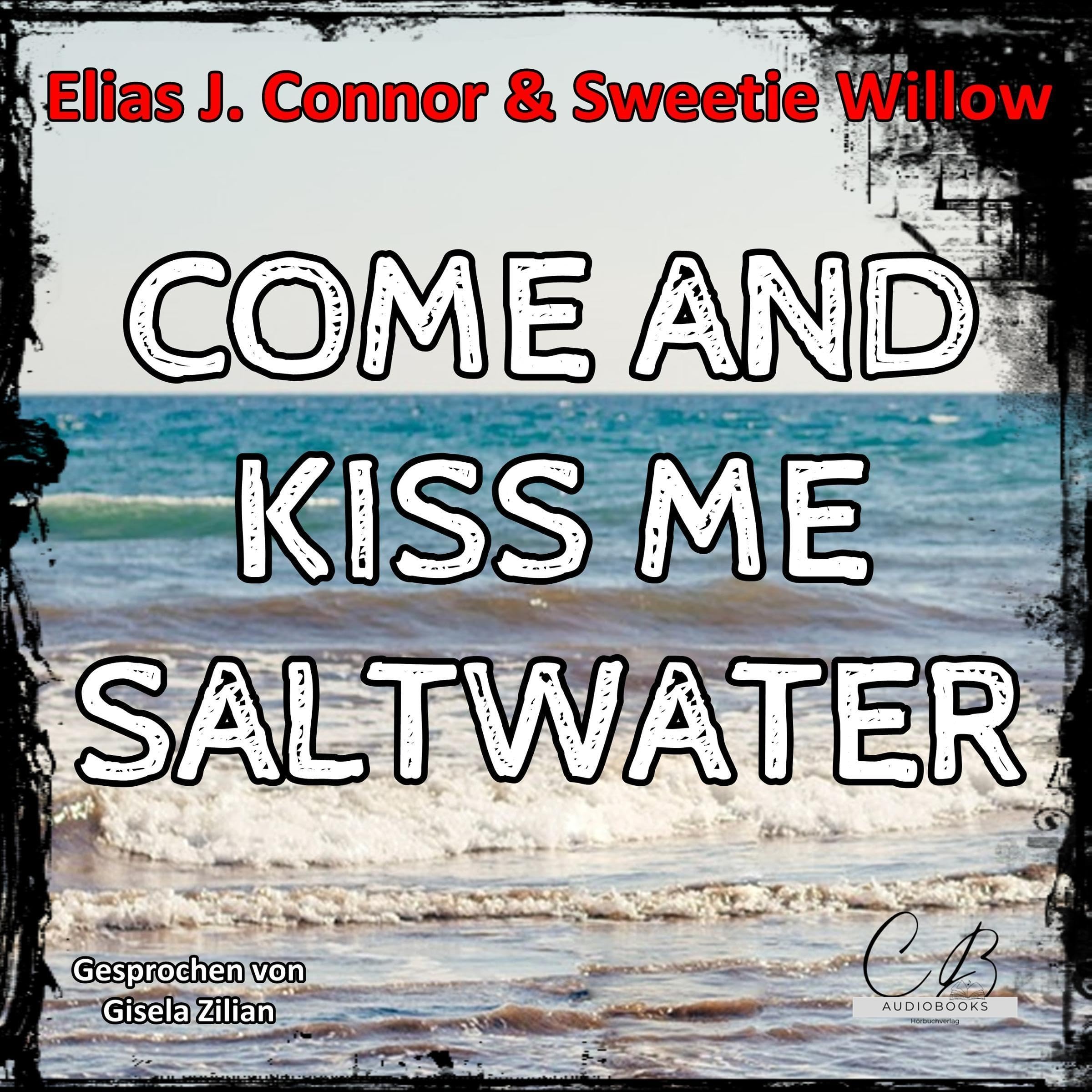 Come and Kiss me Saltwater (German Edition)