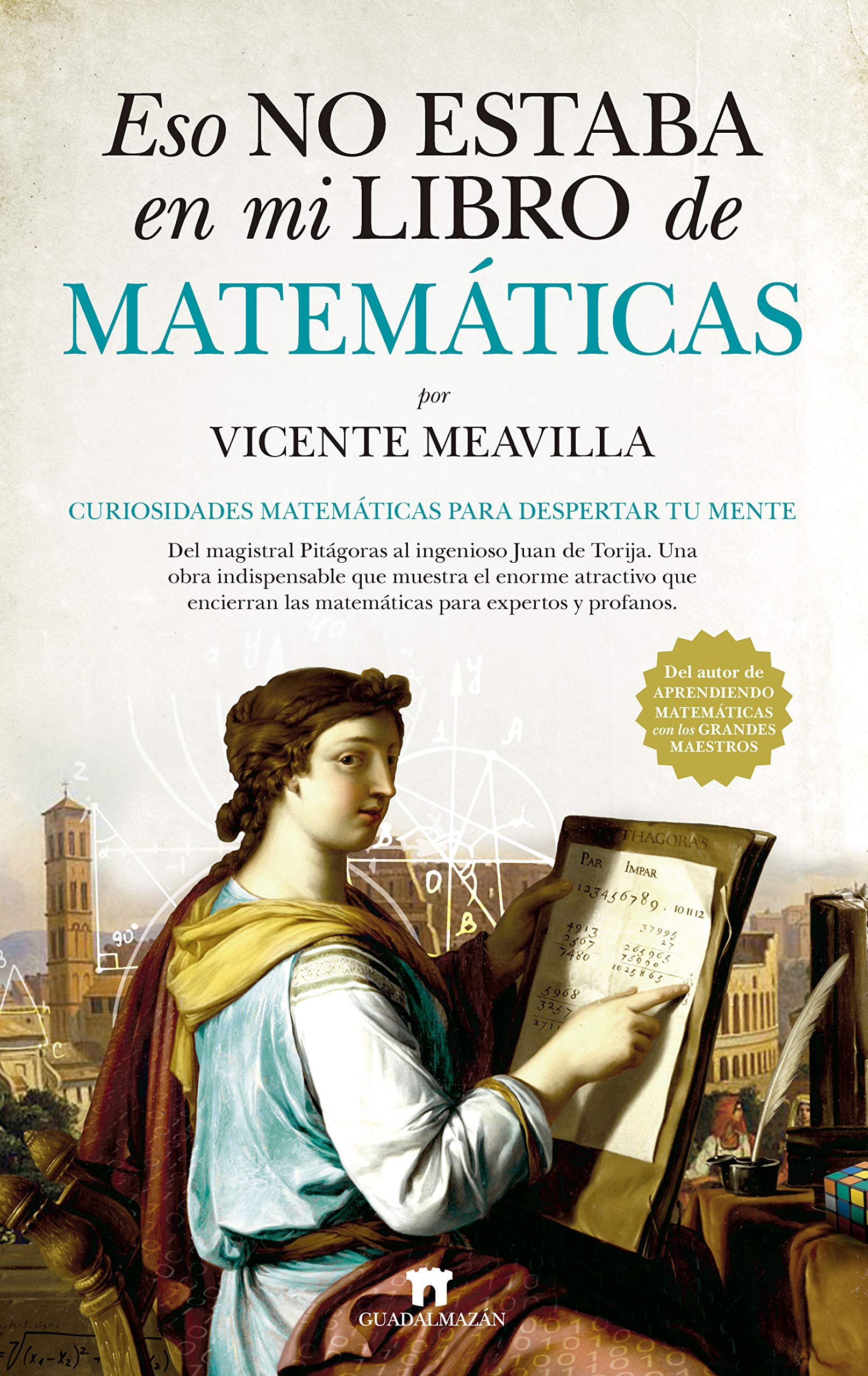 Eso No Estaba En Mi Libro de Matematicas: Curiosidades matemáticas para despertar tu mente