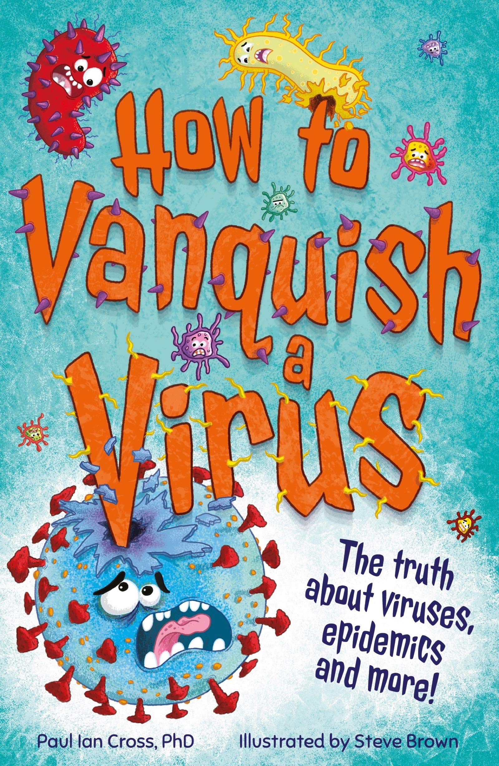 How to Vanquish a Virus