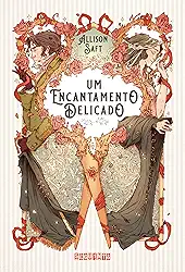 Um encantamento delicado