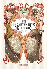 Um encantamento delicado