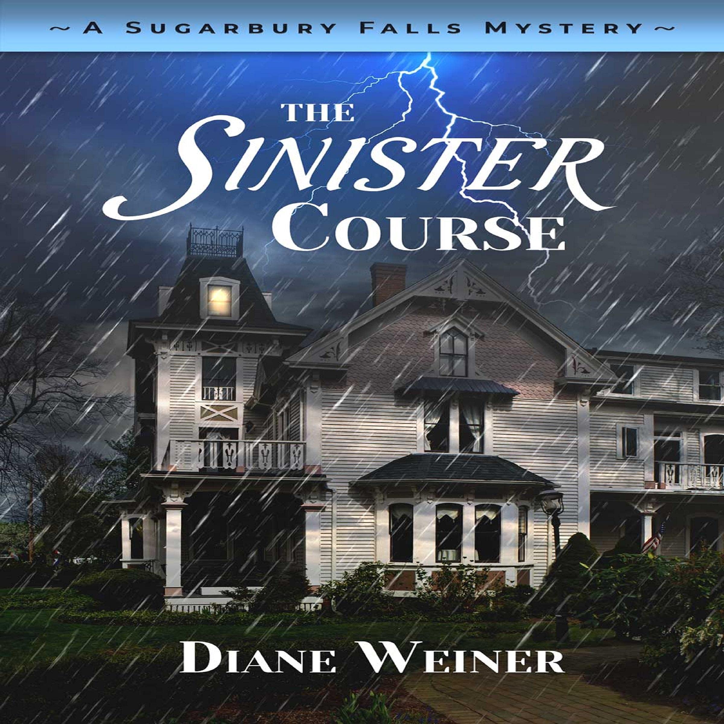 The Sinister Course (Sugarbury Falls Mysteries Book 6) book cover