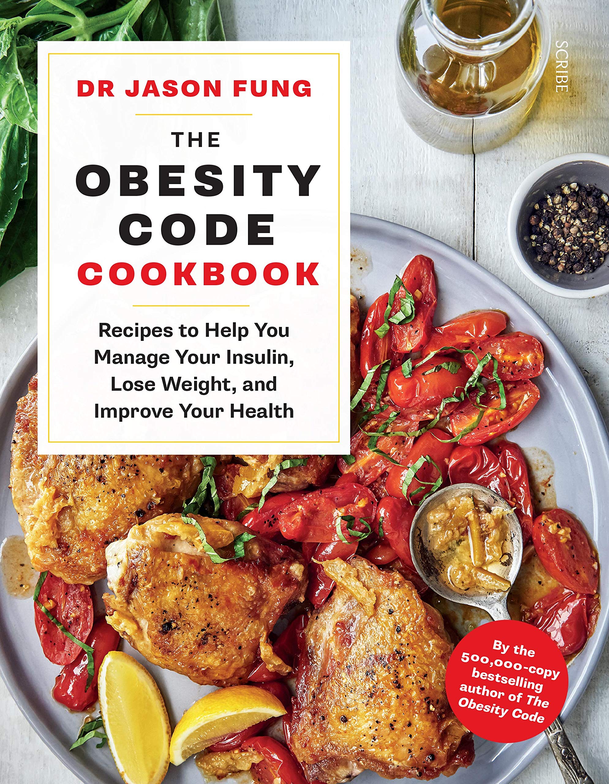 The Obesity Code Cookbook: recipes to help you manage your insulin, lose weight, and improve your health: 2 (The Obesity Code, 2) Paperback – 9 Jan. 2020