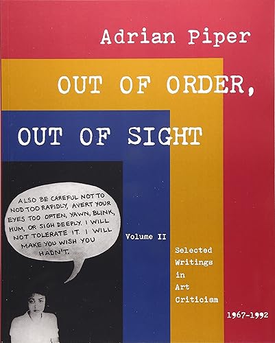 Out of Order, Out of Sight: Selected Writings in Art Criticism 1967-1992