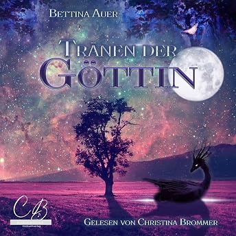 Tränen der Göttin Hörbuch von Bettina Auer episode artwork