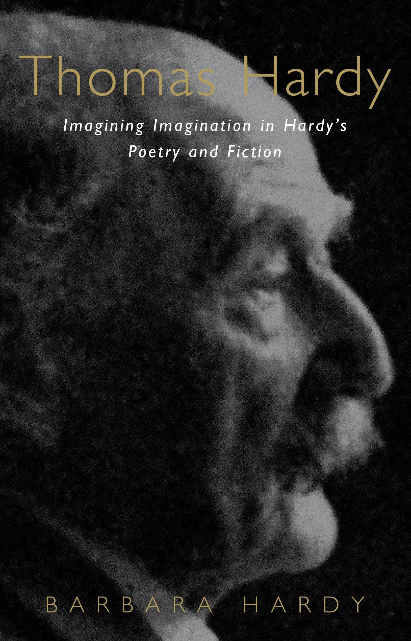 Thomas Hardy: Imagining Imagination in Hardy's Poetry and Fiction