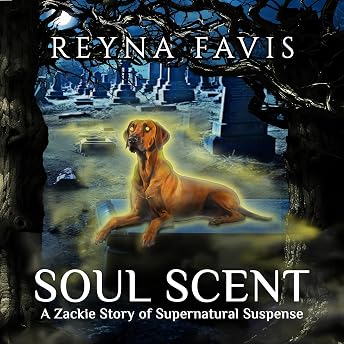 Soul Scent: A Zackie Story of Supernatural Suspense Audiobook by Reyna Favis episode artwork