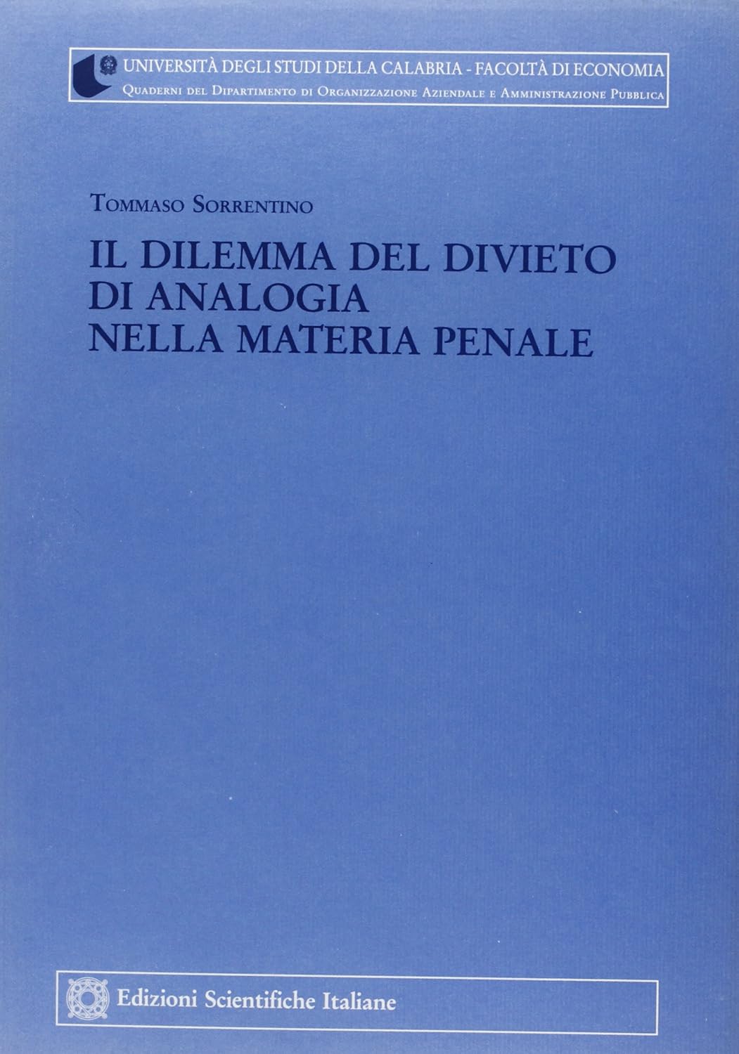 Il dilemma del divieto di analogia nella materia penale