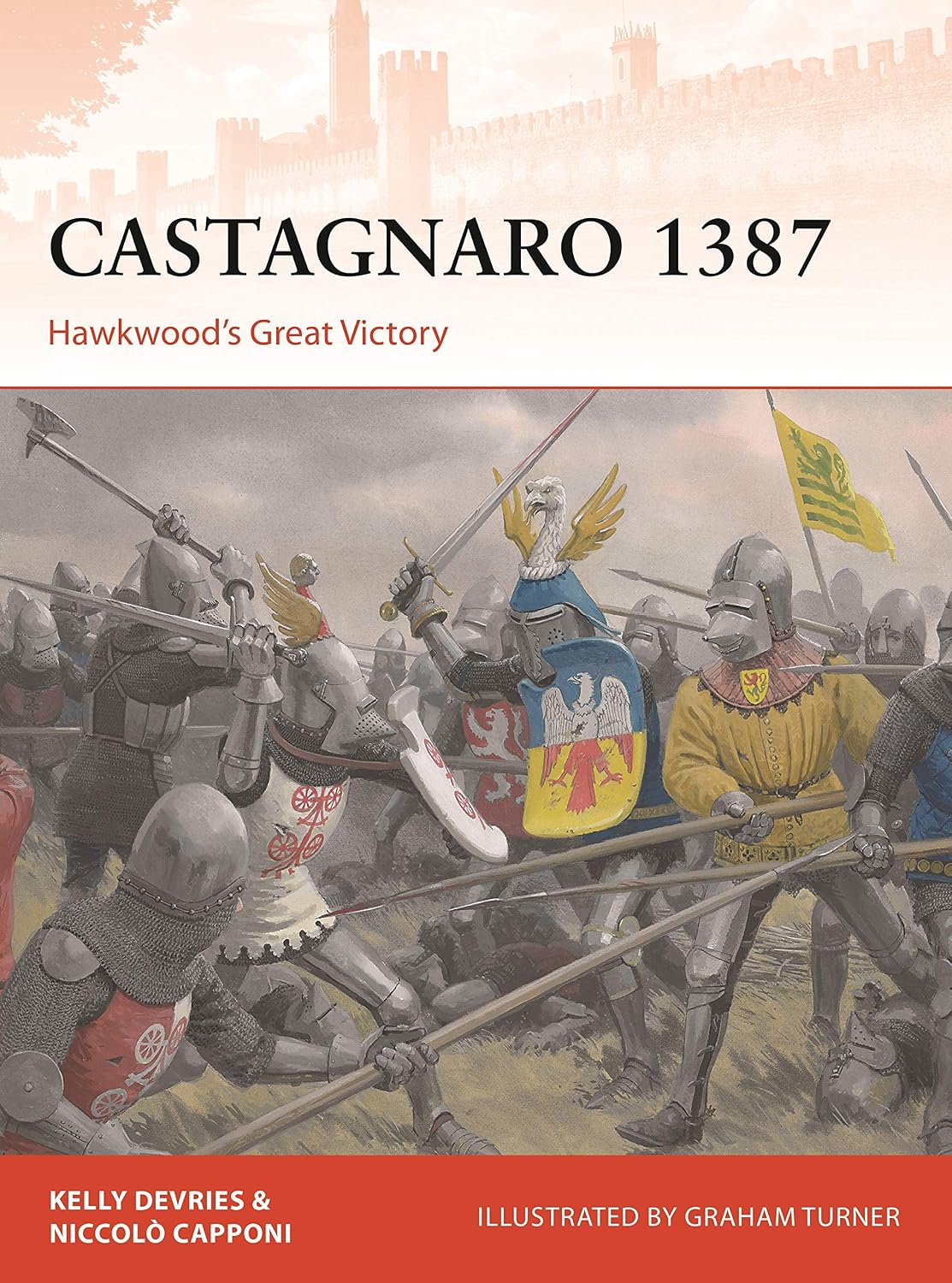 Castagnaro 1387: Hawkwood’s Great Victory (Campaign Book 337)