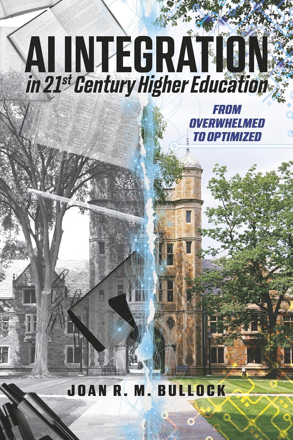 AI Integration in 21st Century Higher Education: From Overwhelmed to Optimized      Paperback – November 7, 2025
