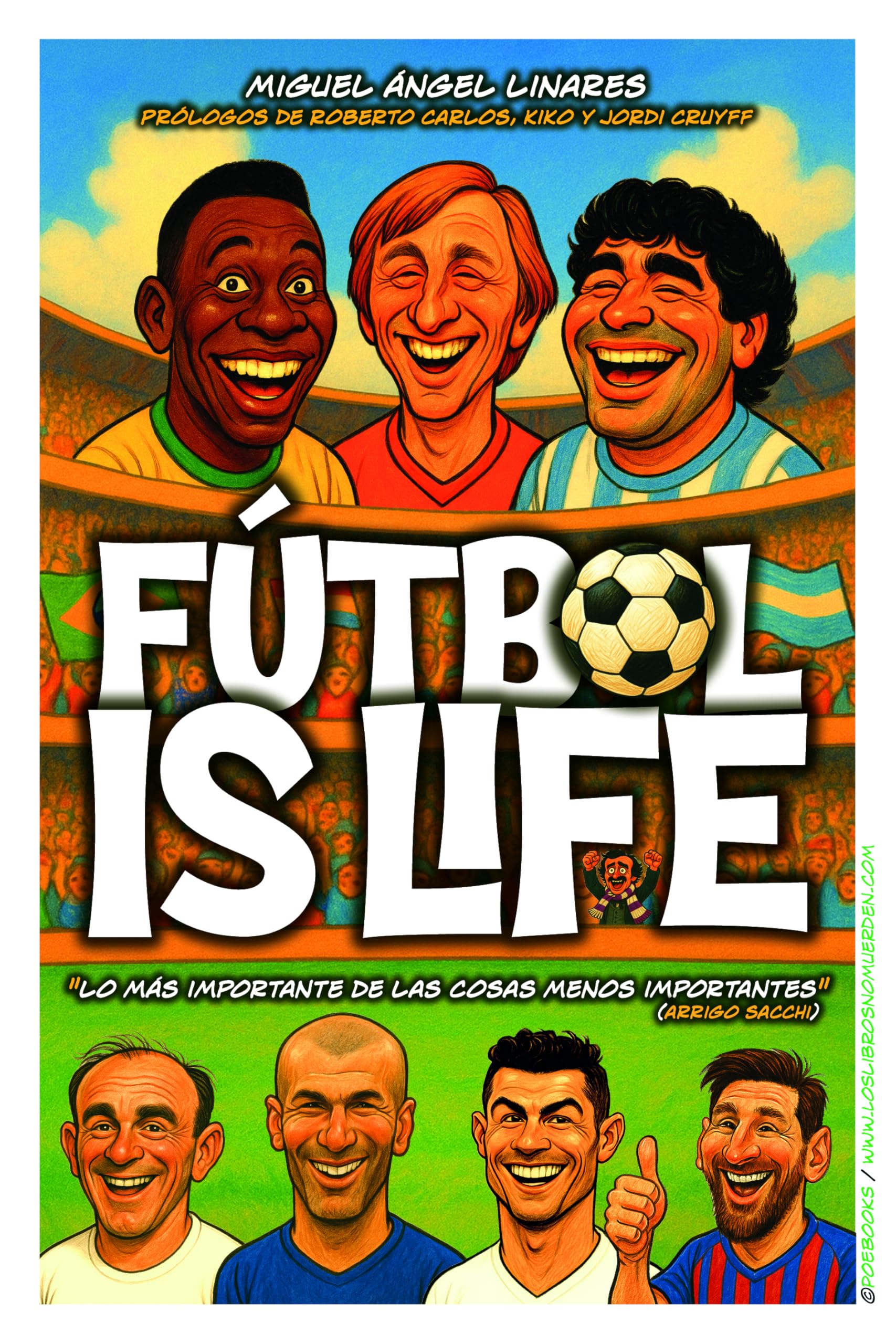 FÚTBOL IS LIFE: "Lo más importante de las cosas menos importantes" (Arrigo Sacchi): 2 (#CuadernosDeDeportes)