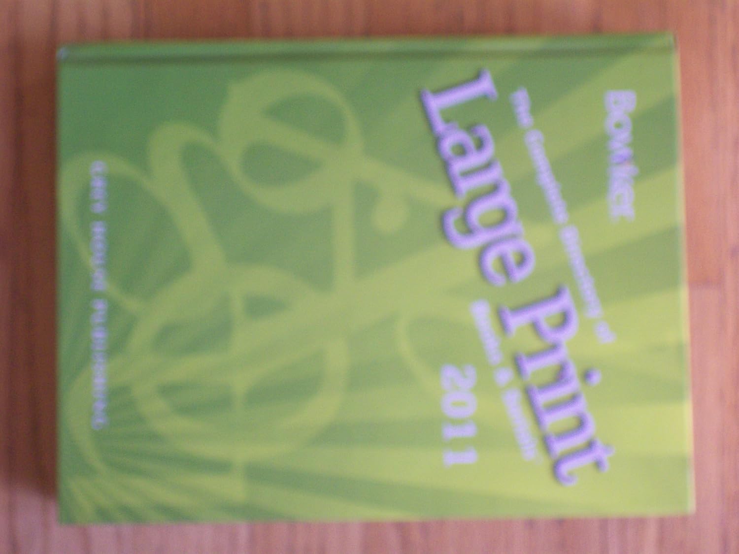 Large Print Books & Serials 2011 Directory of Large Print