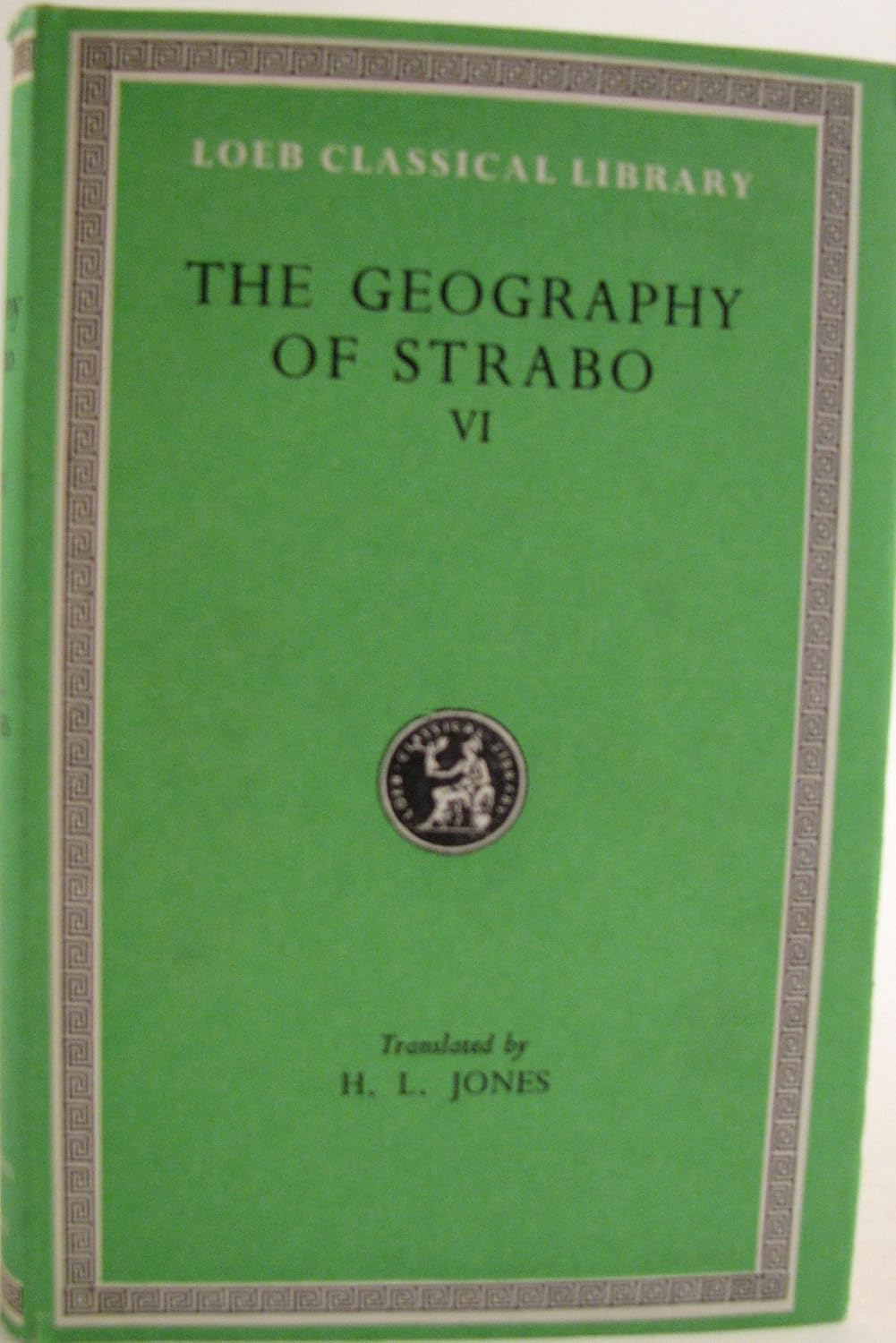 Geography v. 6 (Loeb Classical Library) Strabo, H.L. Jones
