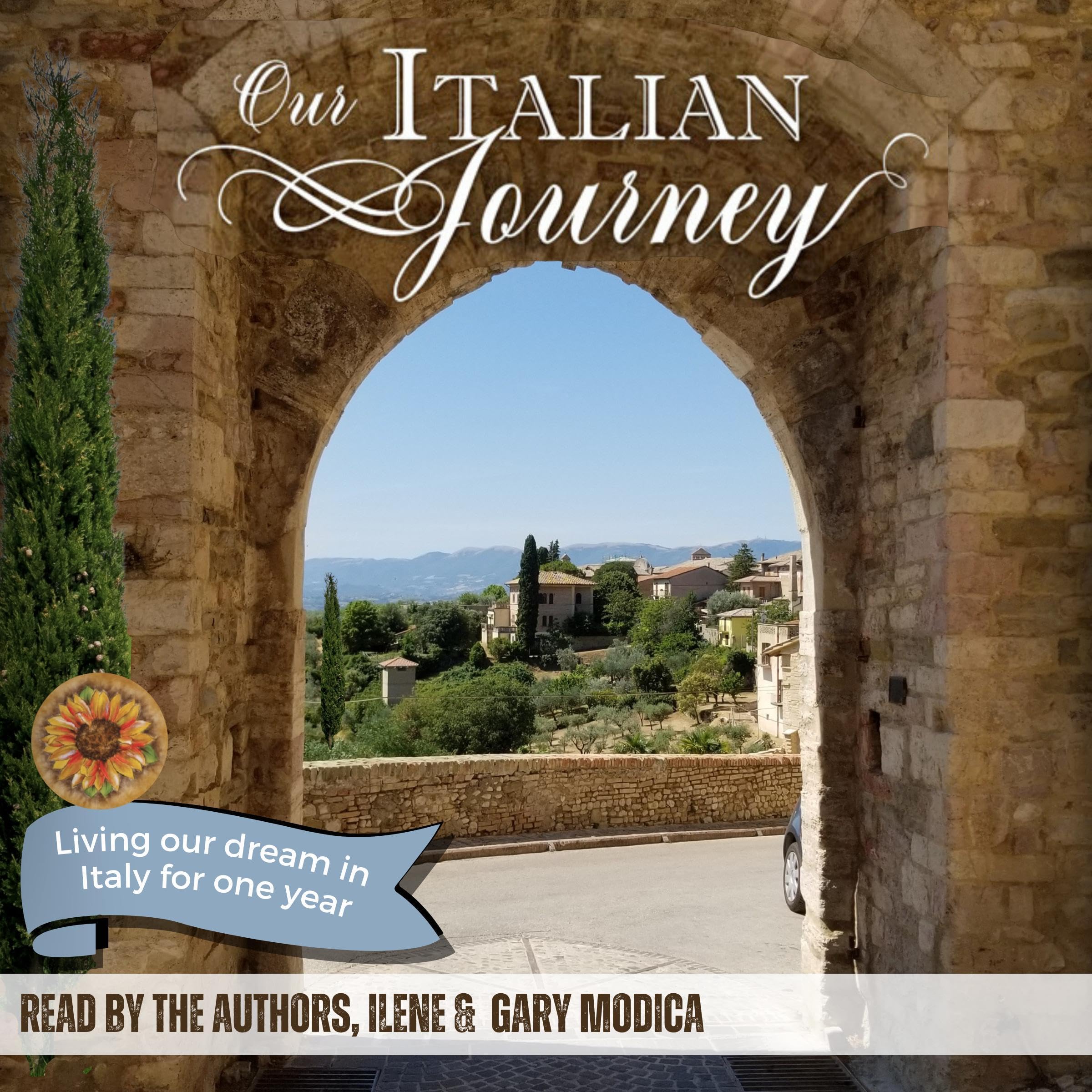 Cover art for Our Italian Journey: Living Our Dream in Italy for One Year