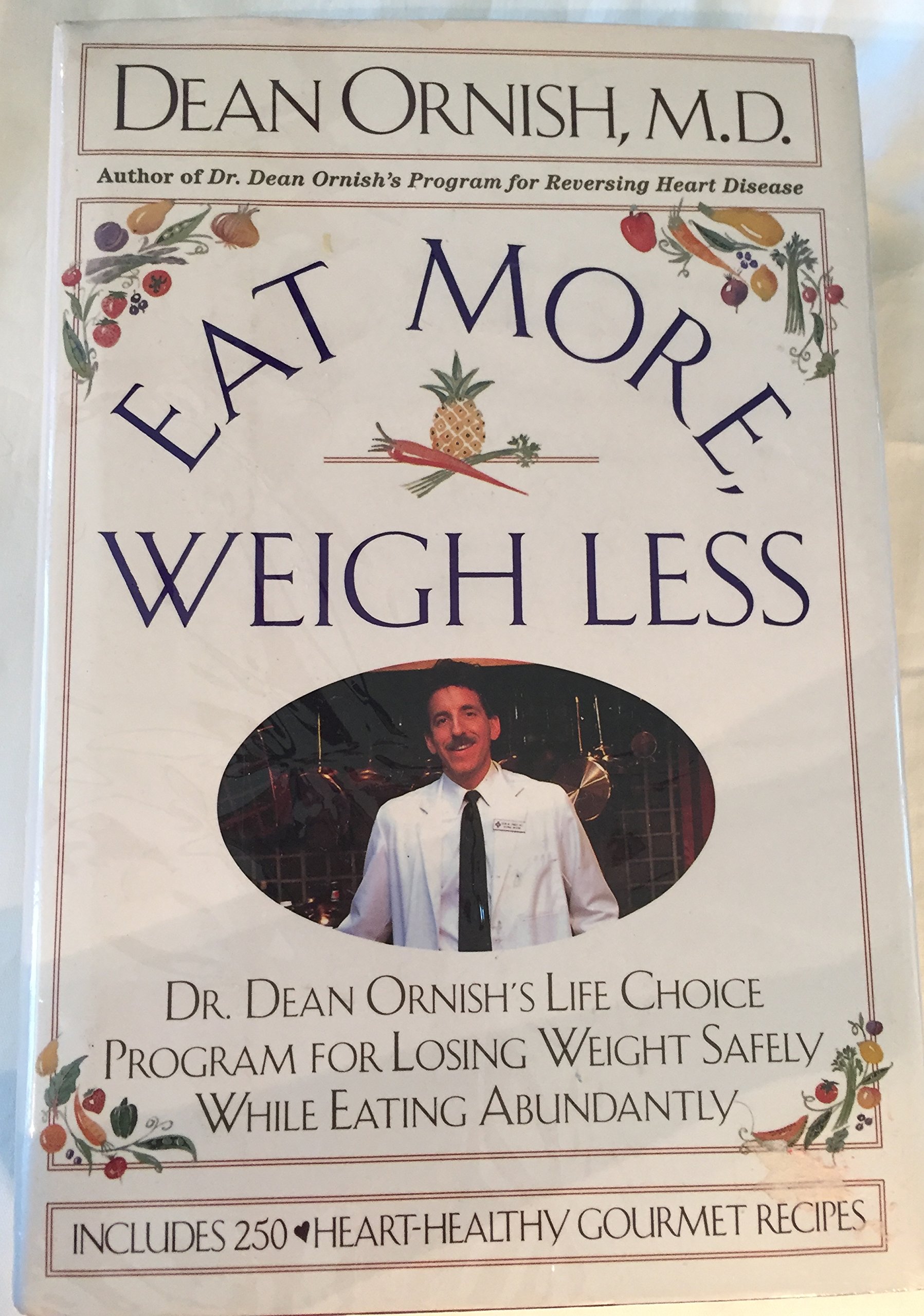 Cover of Eat More, Weigh Less: Dr. Dean Ornish's Life Choice Program for Losing Weight Safely While Eating Abundantly