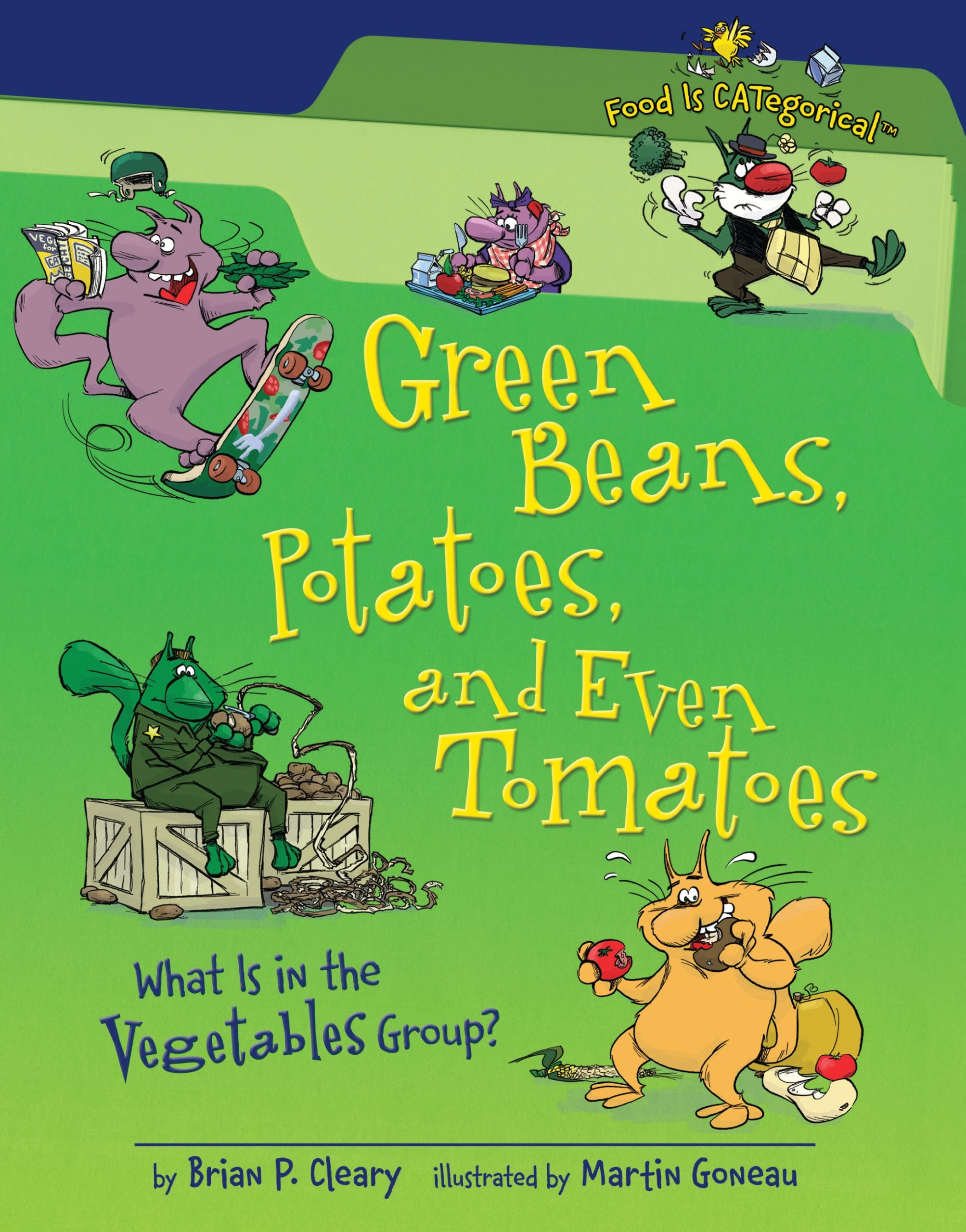Buy Green Beans, Potatoes, and Even Tomatoes: What Is in the Vegetables Group? (Food Is Categorical) — BookShops.in