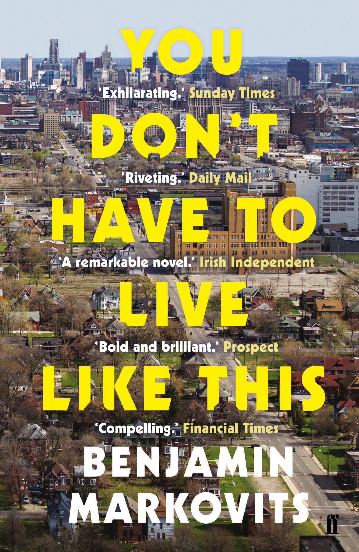 Markovits B You Dont Have To Live Like This by Benjamin Markovits PAPERBACK