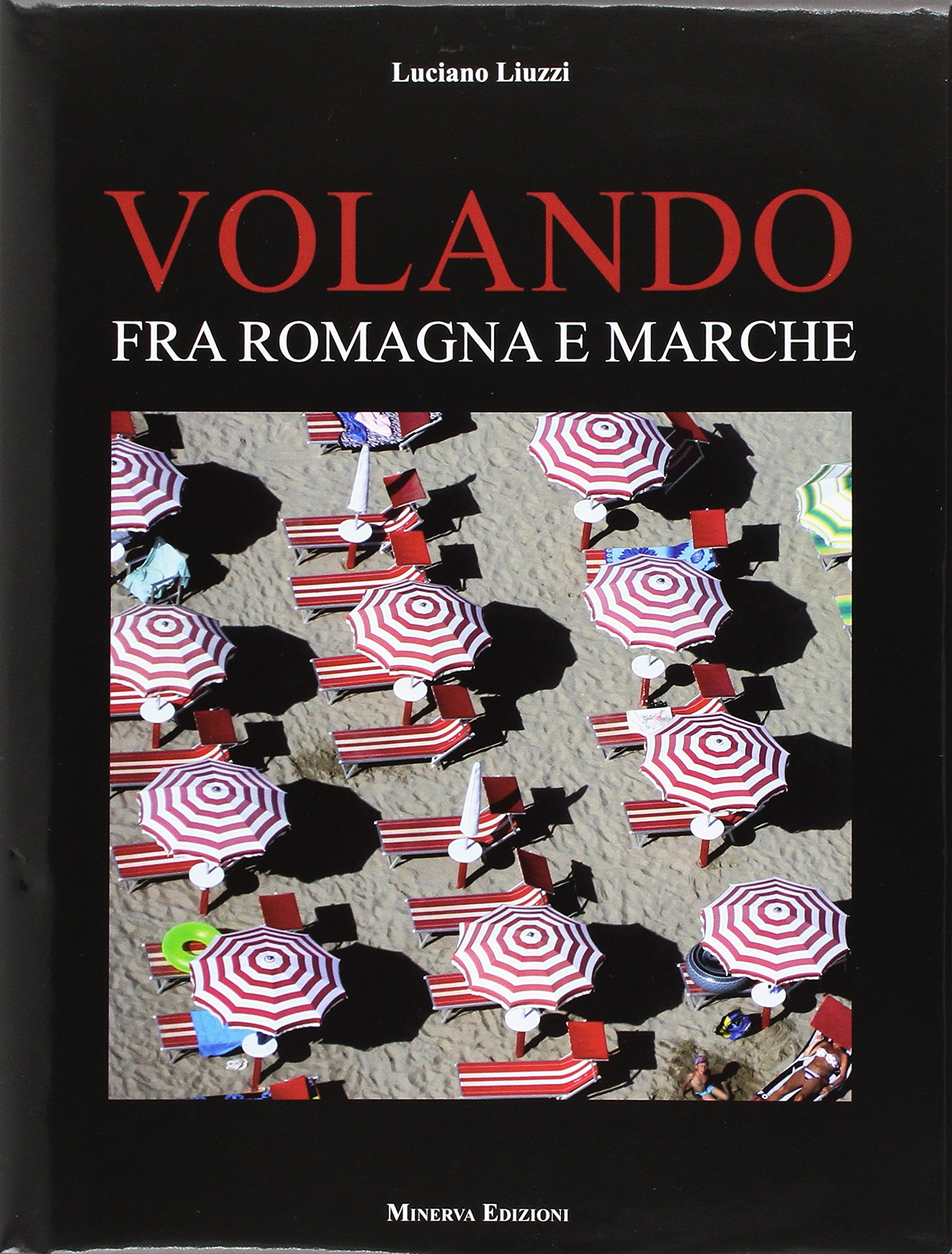 Volando fra Romagna e Marche édition reliée de prestige sur l'Italie vue du ciel