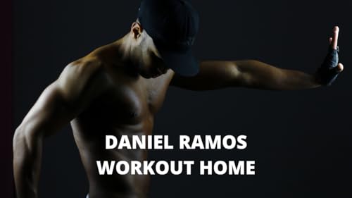 Daniel Ramos Workout HOME