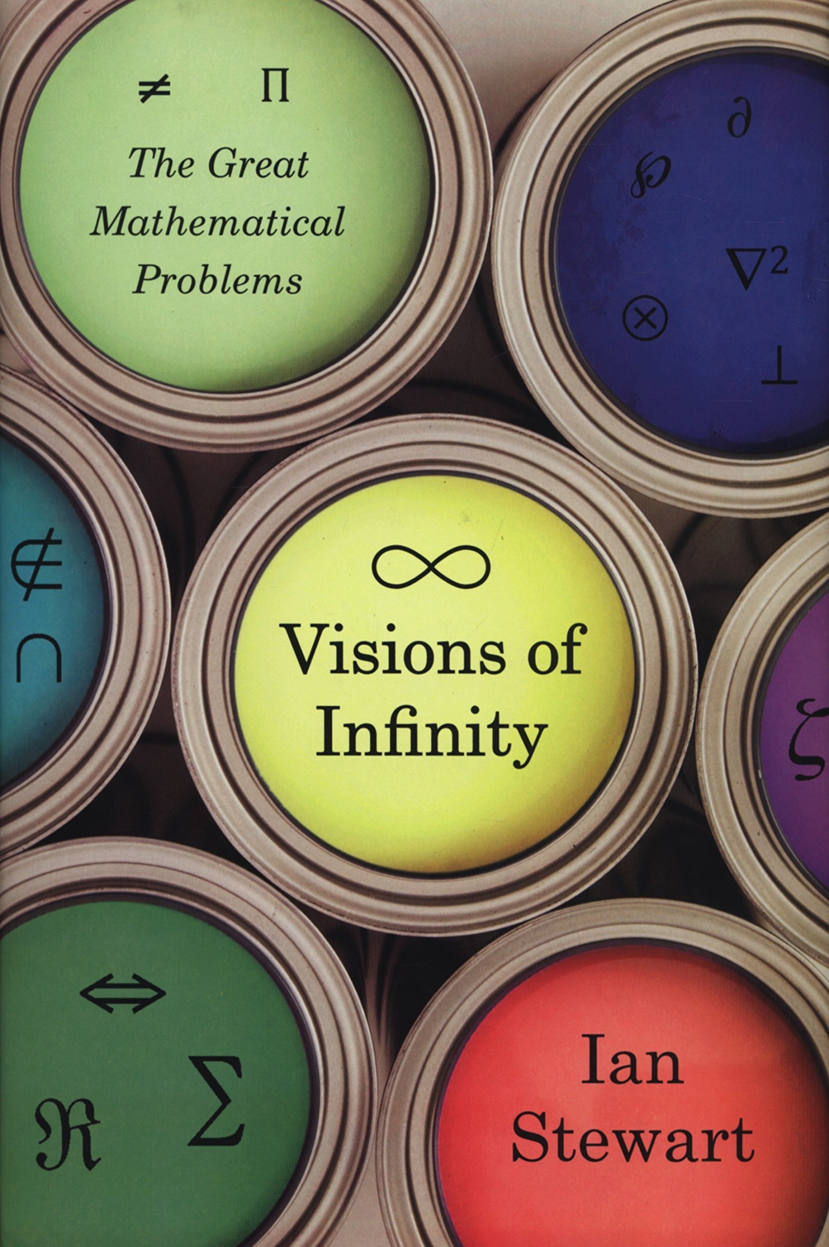 Buy Visions of Infinity: The Great Mathematical Problems โ BookShops.in
