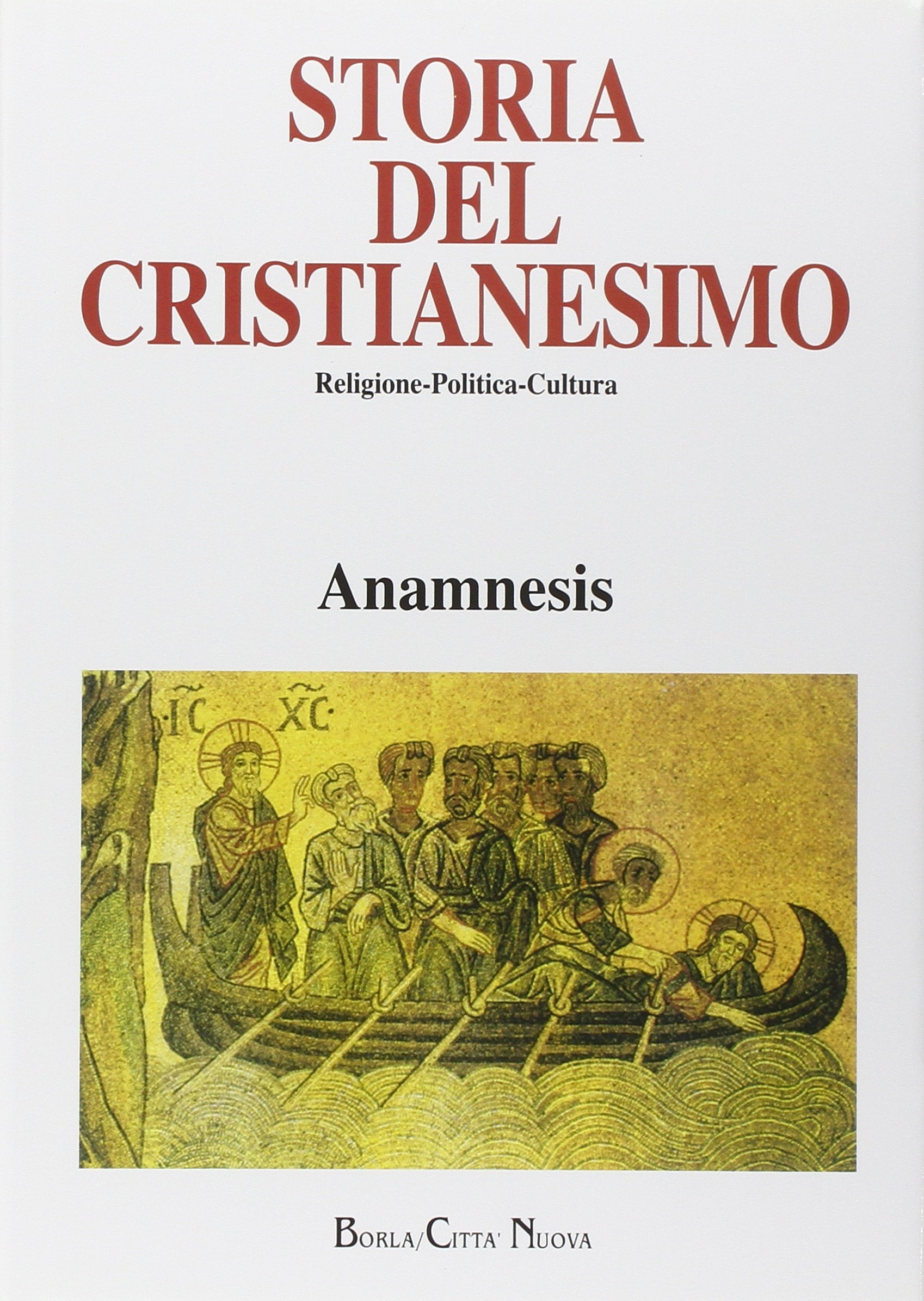 Storia del cristianesimo. Religione, politica, cultura. Anamnesis. Sintesi tematiche e indici storici (Vol. 14)