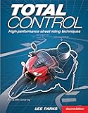 Total Control: High Performance Street Riding Techniques, 2nd Edition