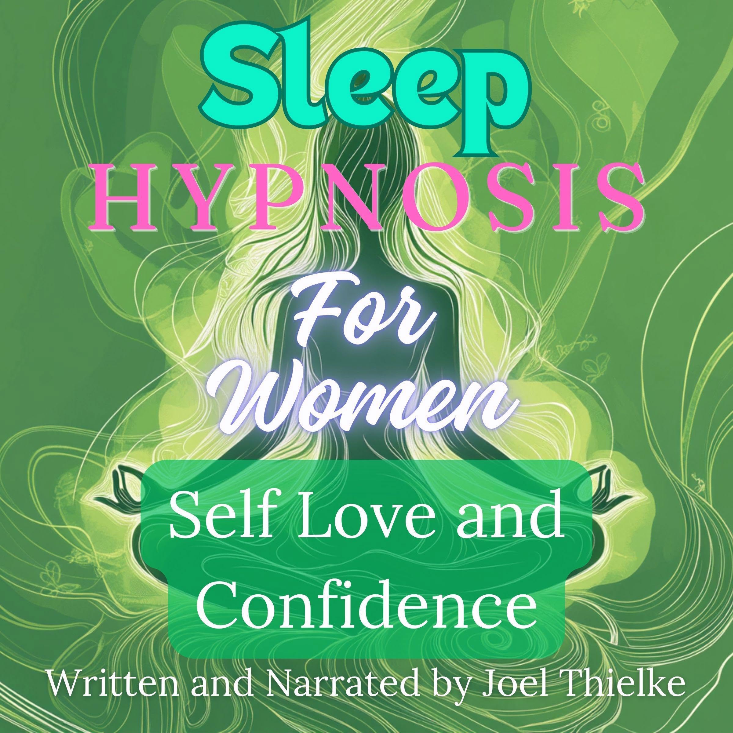 Sleep Hypnosis for Self Love and Confidence for Women