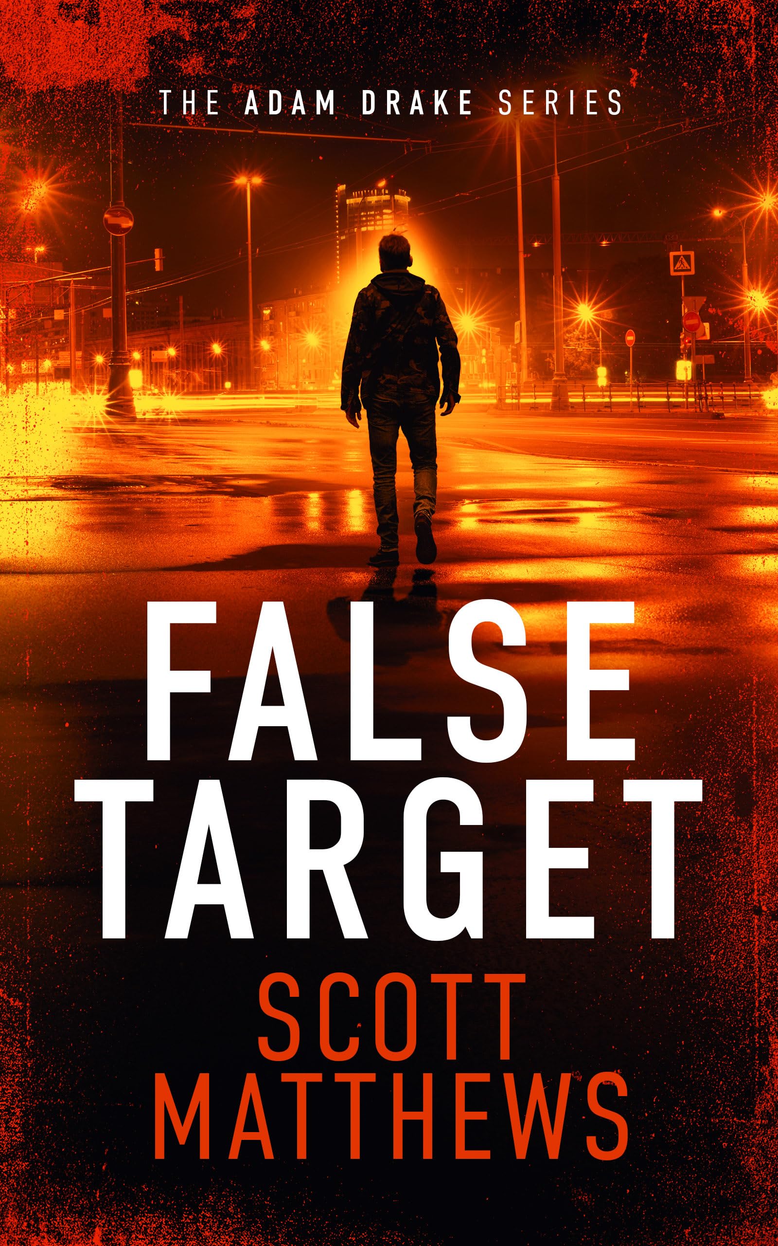 False Target: An Adam Drake thriller: 13 (The Adam Drake Series)