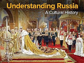 Understanding Russia: A Cultural History