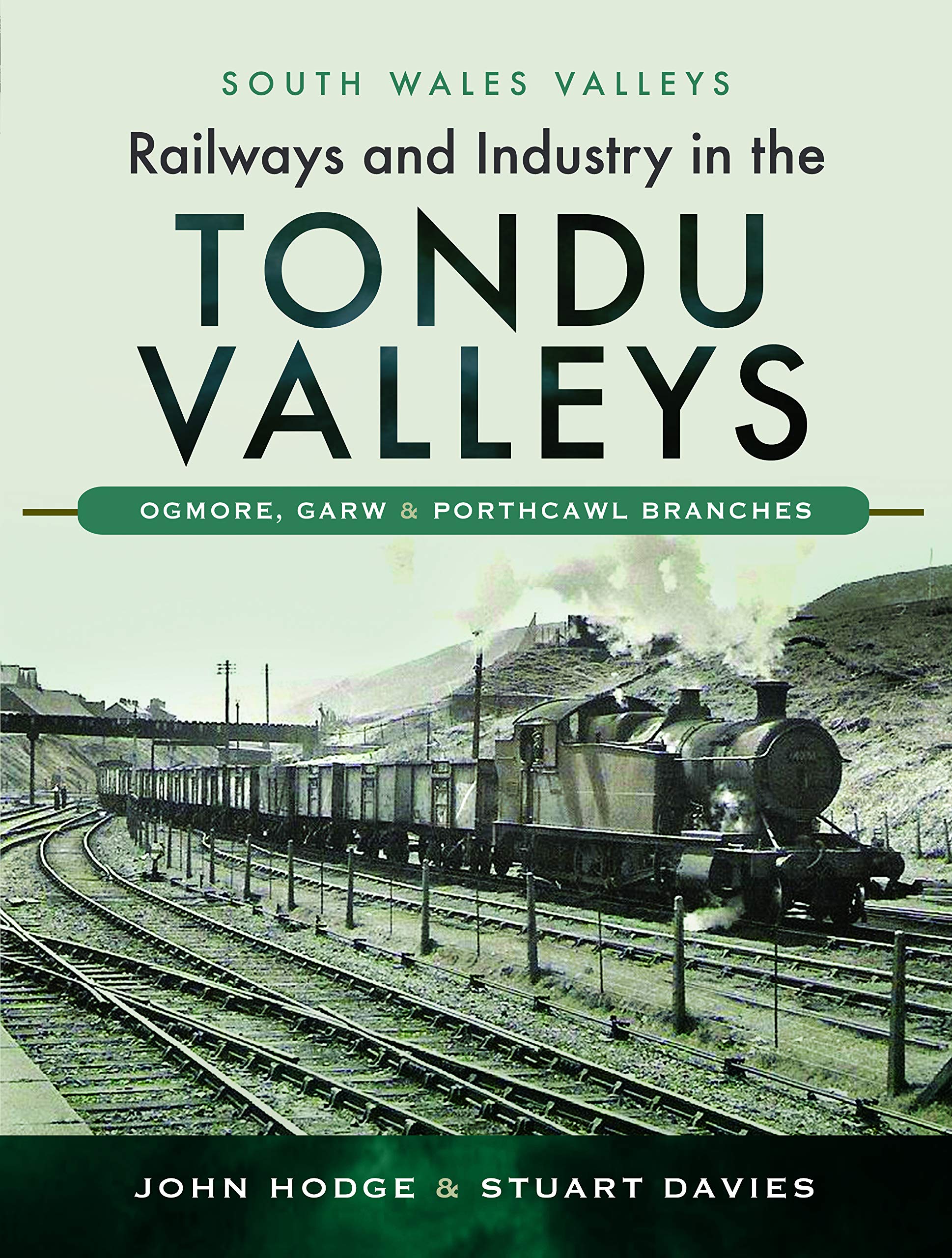 Railways and Industry in the Tondu Valleys: Ogmore, Garw and Por