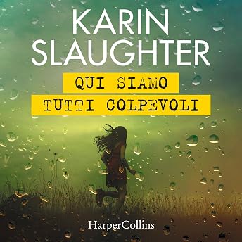 Qui siamo tutti colpevoli Audiolibro di Karin Slaughter episode artwork