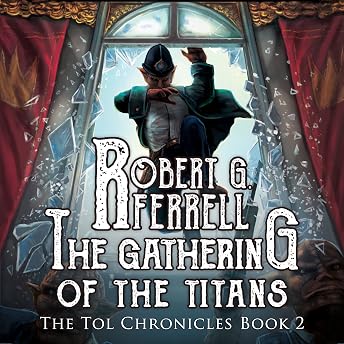 Gathering of the Titans Audiobook by Robert G. Ferrell episode artwork