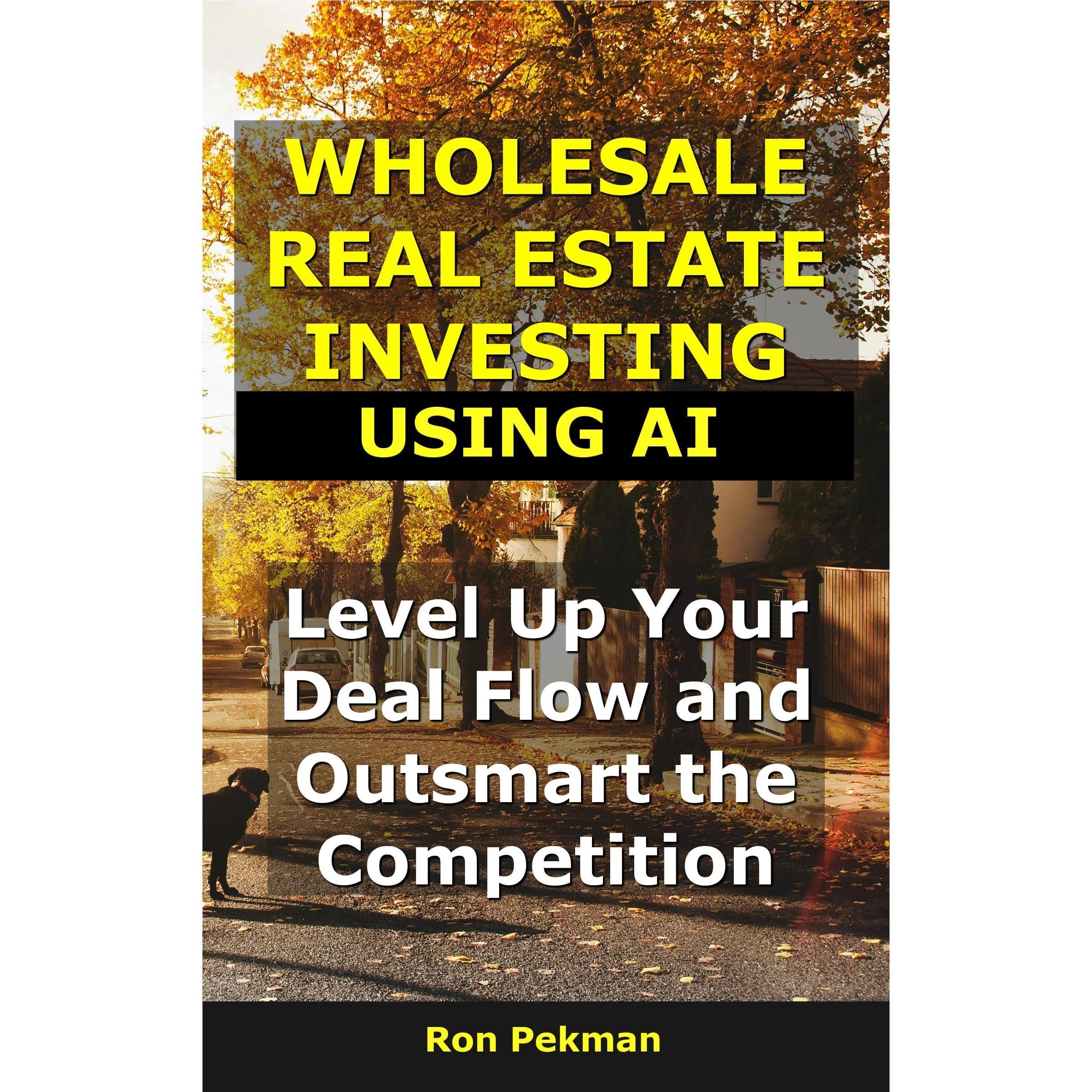 Wholesale Real Estate Investing Using AI