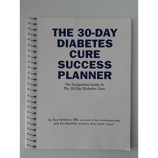 THE 30-DAY DIABETES CURE SUCCESS PLANNER [the companion guide to the 30 day diabetes cure]