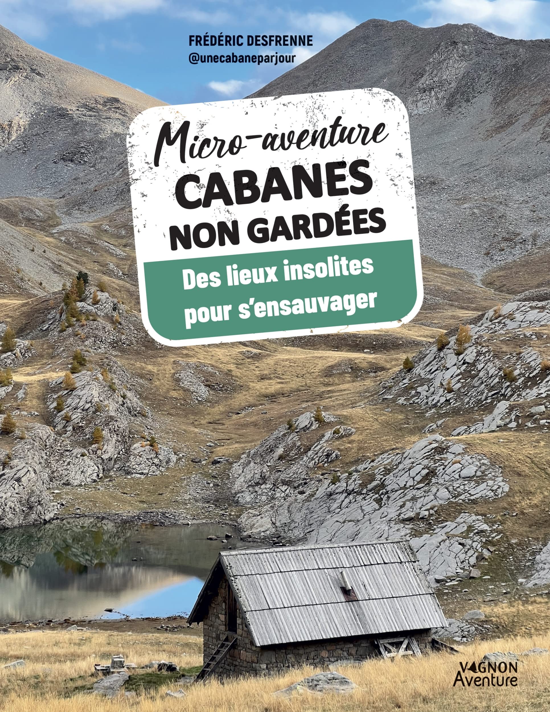 Micro-​aventure Cabanes non gardées