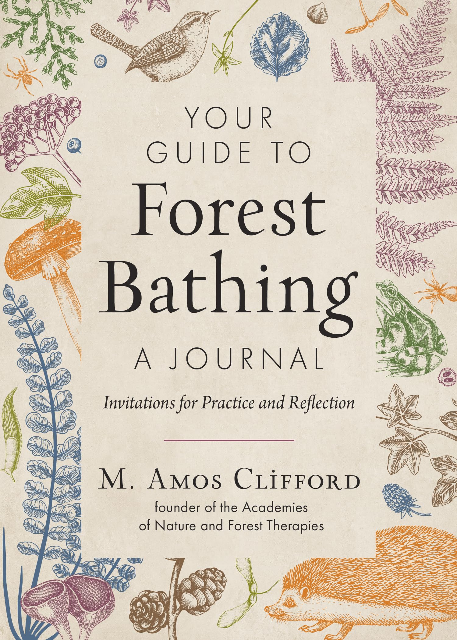 Your Guide to Forest Bathing―A Journal: Invitations for Practice and Reflection