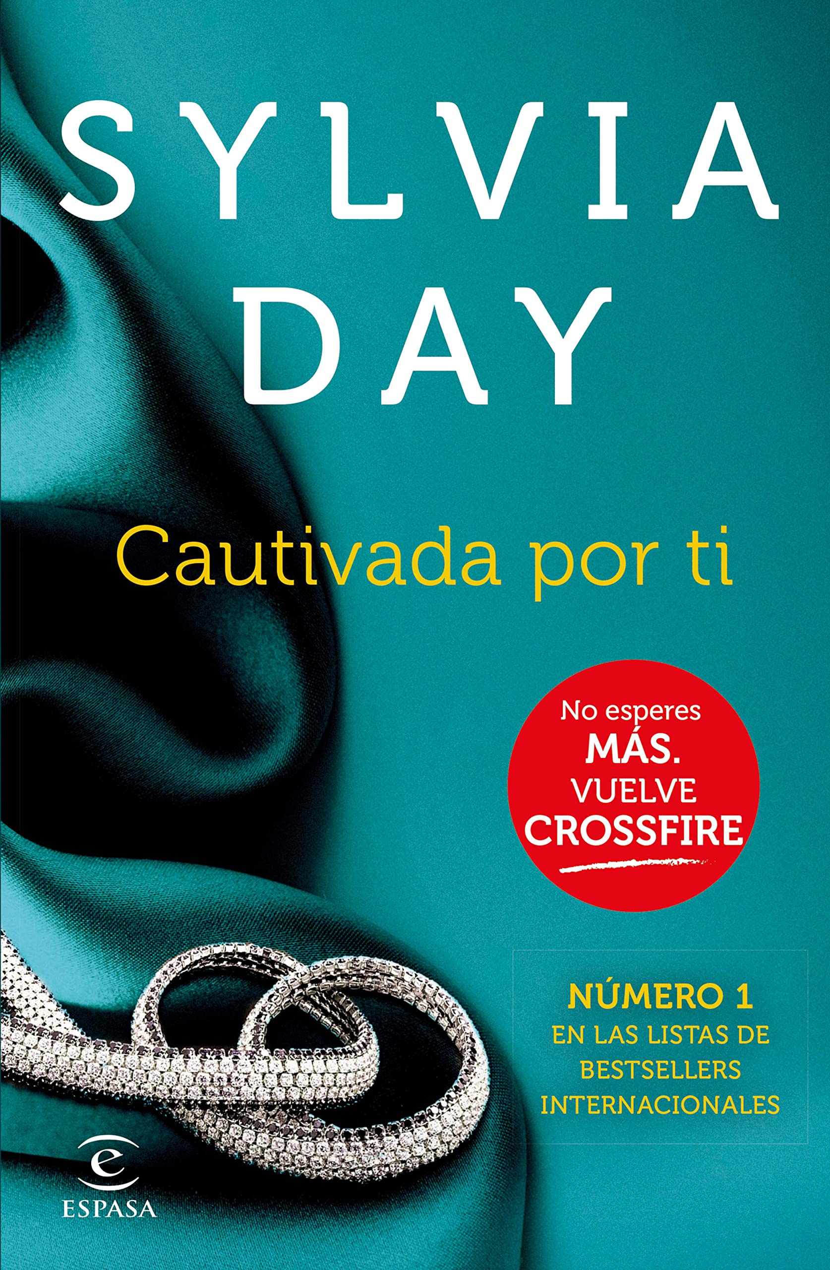 Cautivada por ti (Crossfire IV) (Espasa Narrativa) (Spanish Edition)