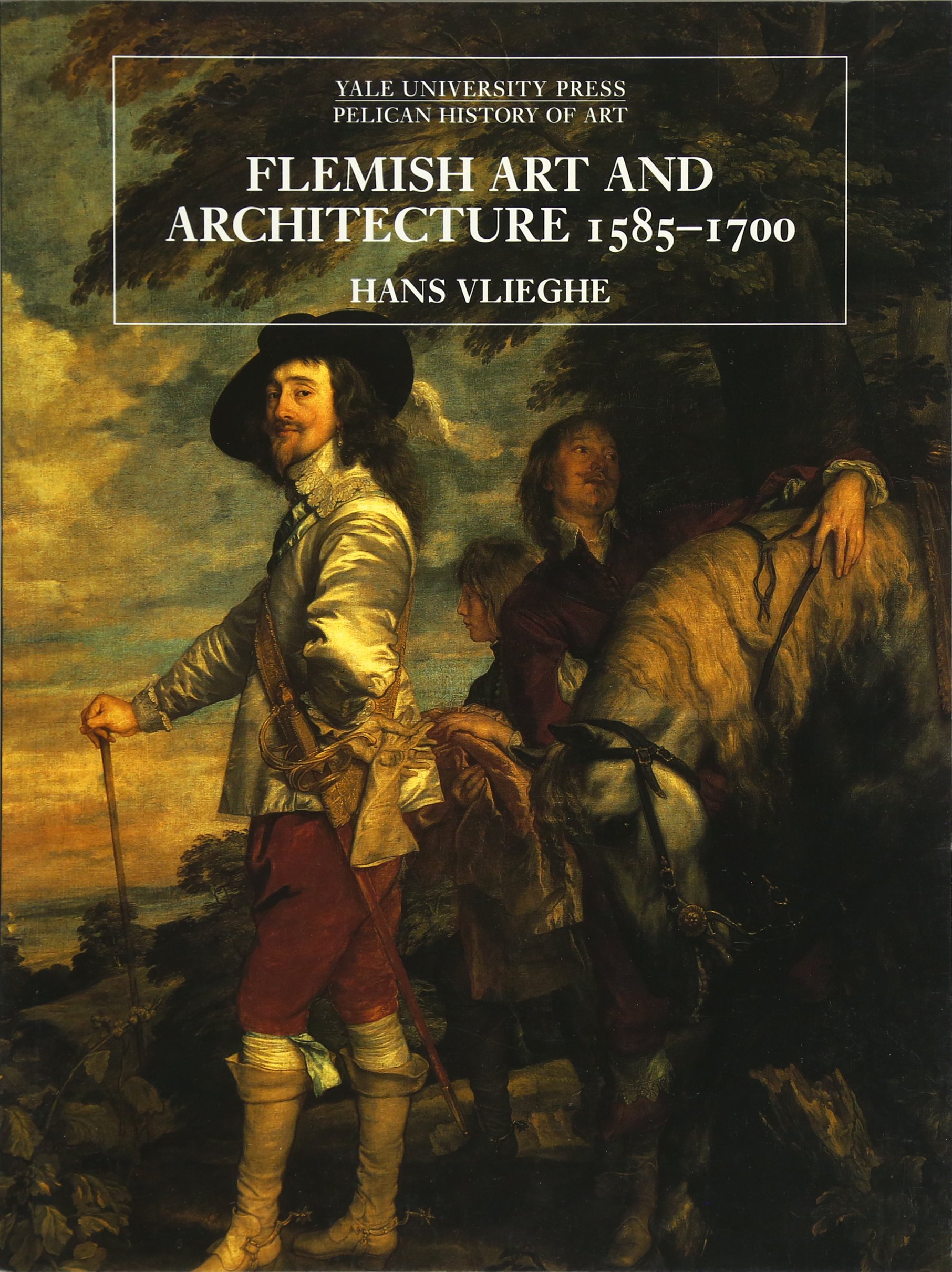 Flemish Art and Architecture, 1585-1700 (The Yale University Press Pelican History of Art)