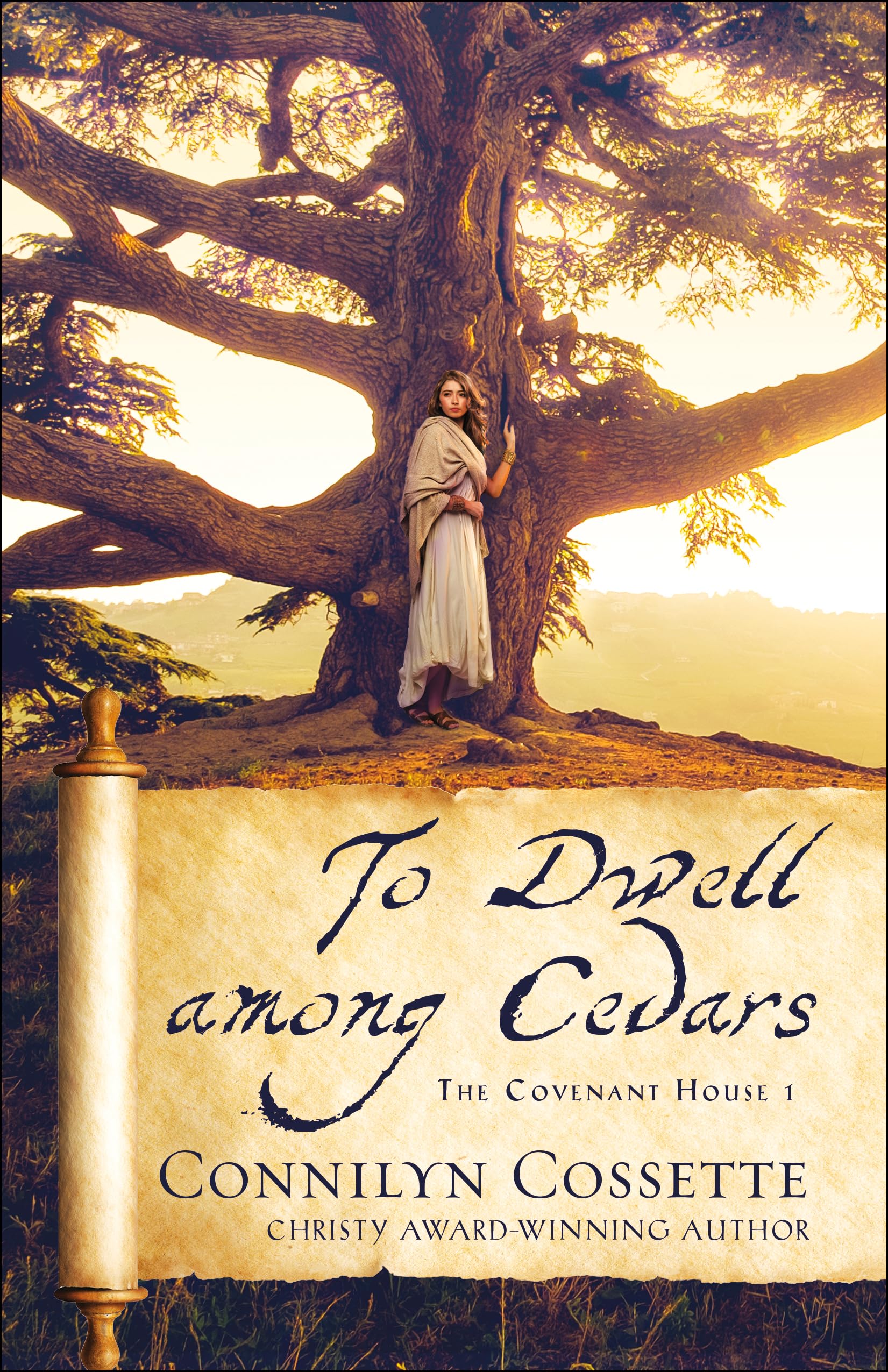 To Dwell among Cedars: 1 (The Covenant House) By Connilyn Cossette